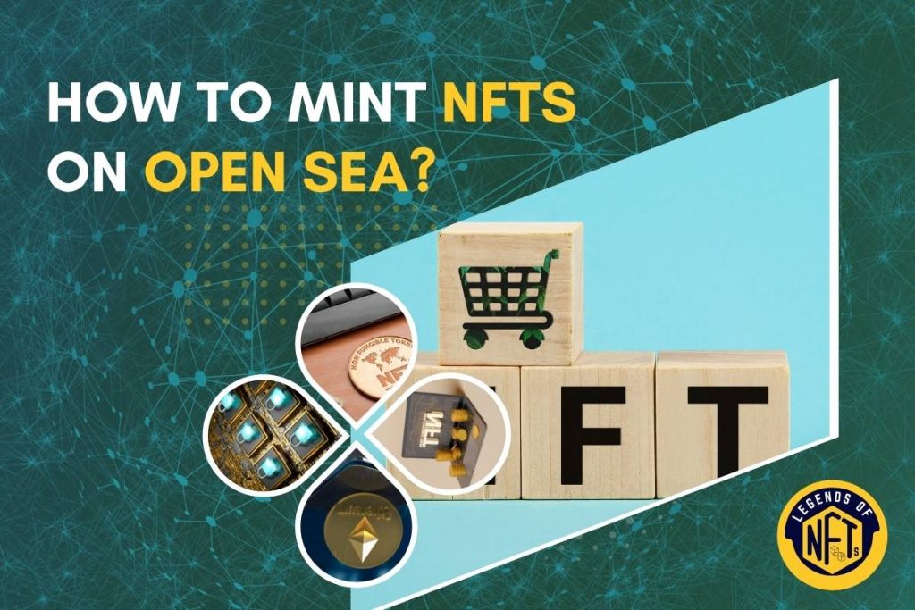 Guide to Minting NFTs on Open Sea