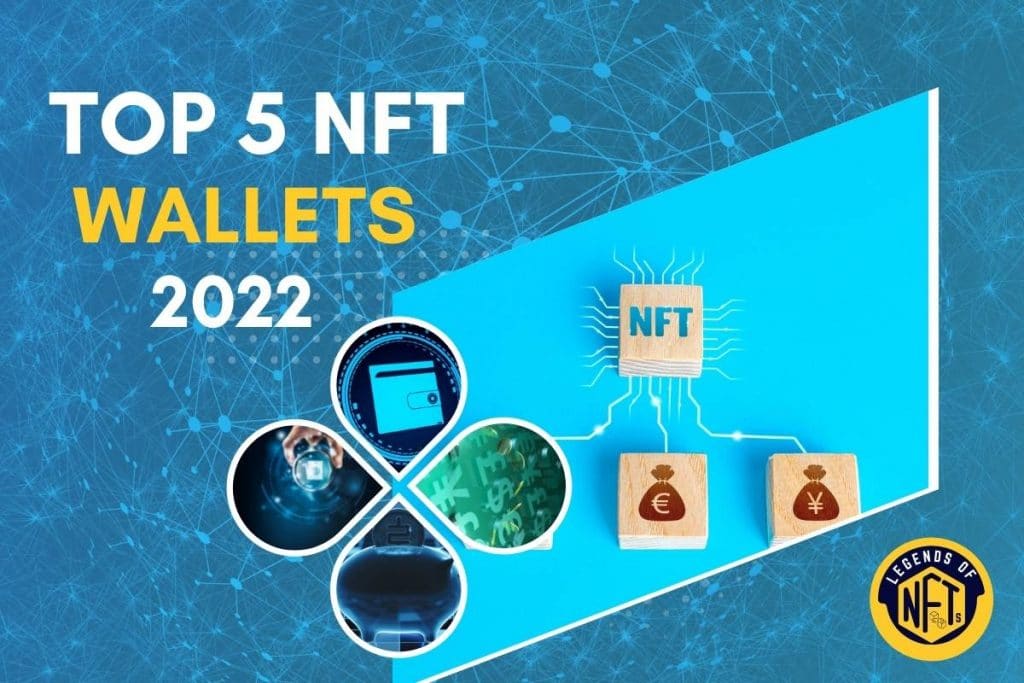Top 5 NFT Wallets for 2022
