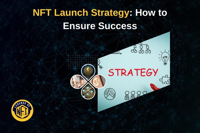 NFT Launch Strategy How to Ensure Success