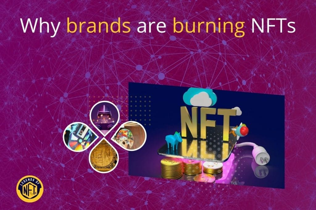 Why brands are burning NFTs